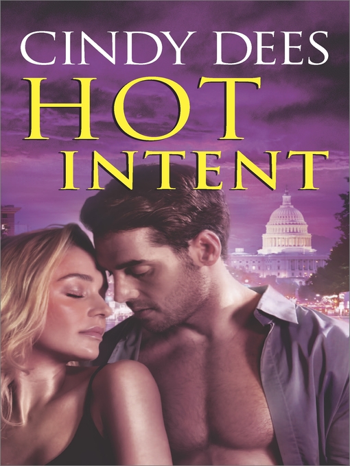 Title details for Hot Intent by Cindy Dees - Available